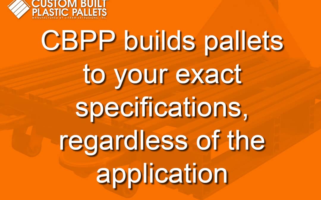 CBPP builds pallets to your exact specifications, regardless of the application